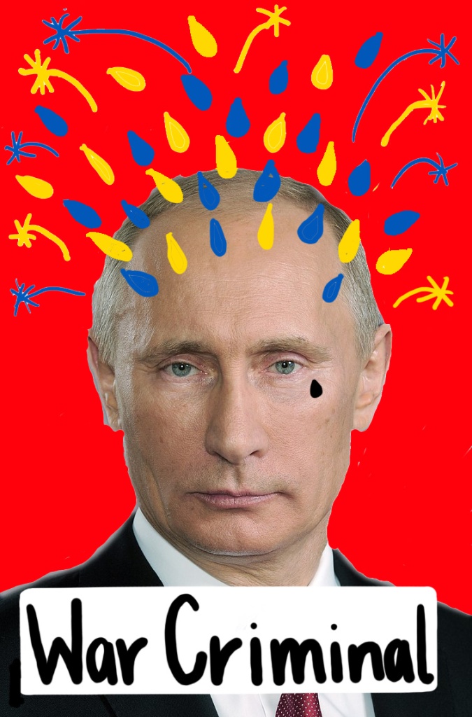 Photo of Vladimir Putin with blue and yellow confetti and streamers exploding from his head. There is a black teardrop tattoo under one eye and a banner across his chest that says war criminal. The background is red.